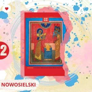 Książka "Nowosielski. Sztuka sakralna - Podlasie, Warmia i Mazury, Lublin" / z erratą
